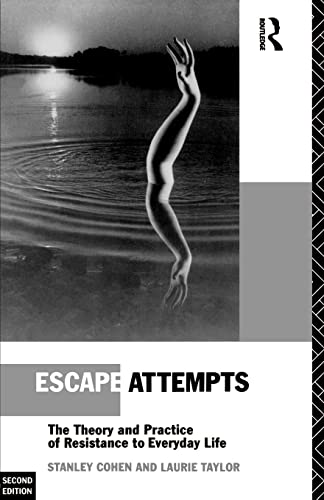 Escape Attempts: The Theory and Practice of Resistance in Everyday Life: The Theory and Practice of Resistance to Everyday Life von Routledge